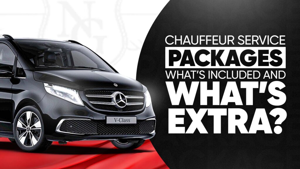 Chauffeur Service Packages What’s Included and What’s Extra