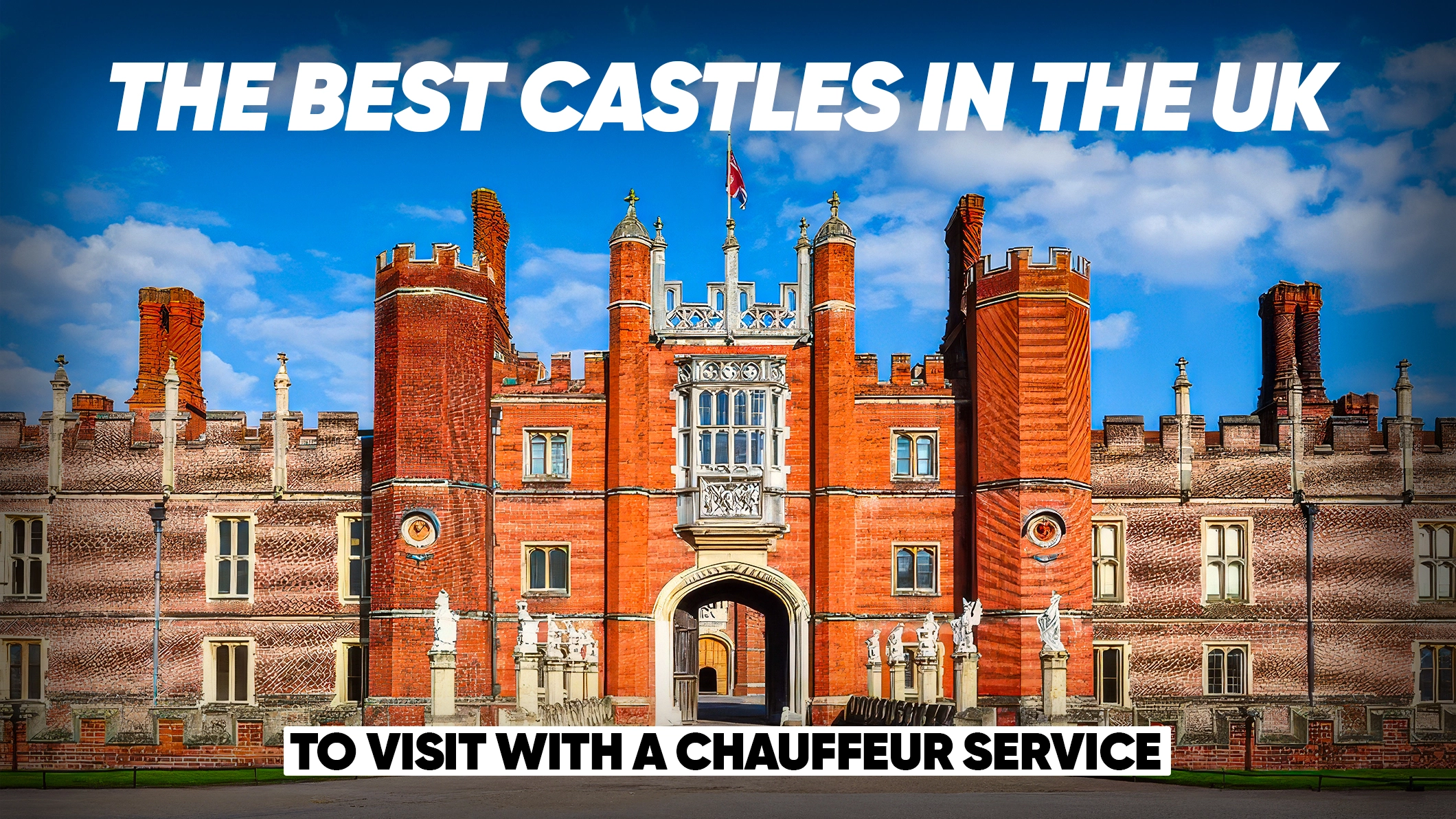 The Best Castles in the UK to Visit with a Chauffeur Service