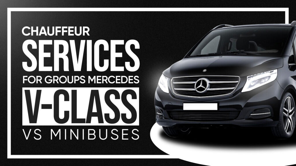 Chauffeur Services for Groups Mercedes V-Class vs. Minibuses (1)