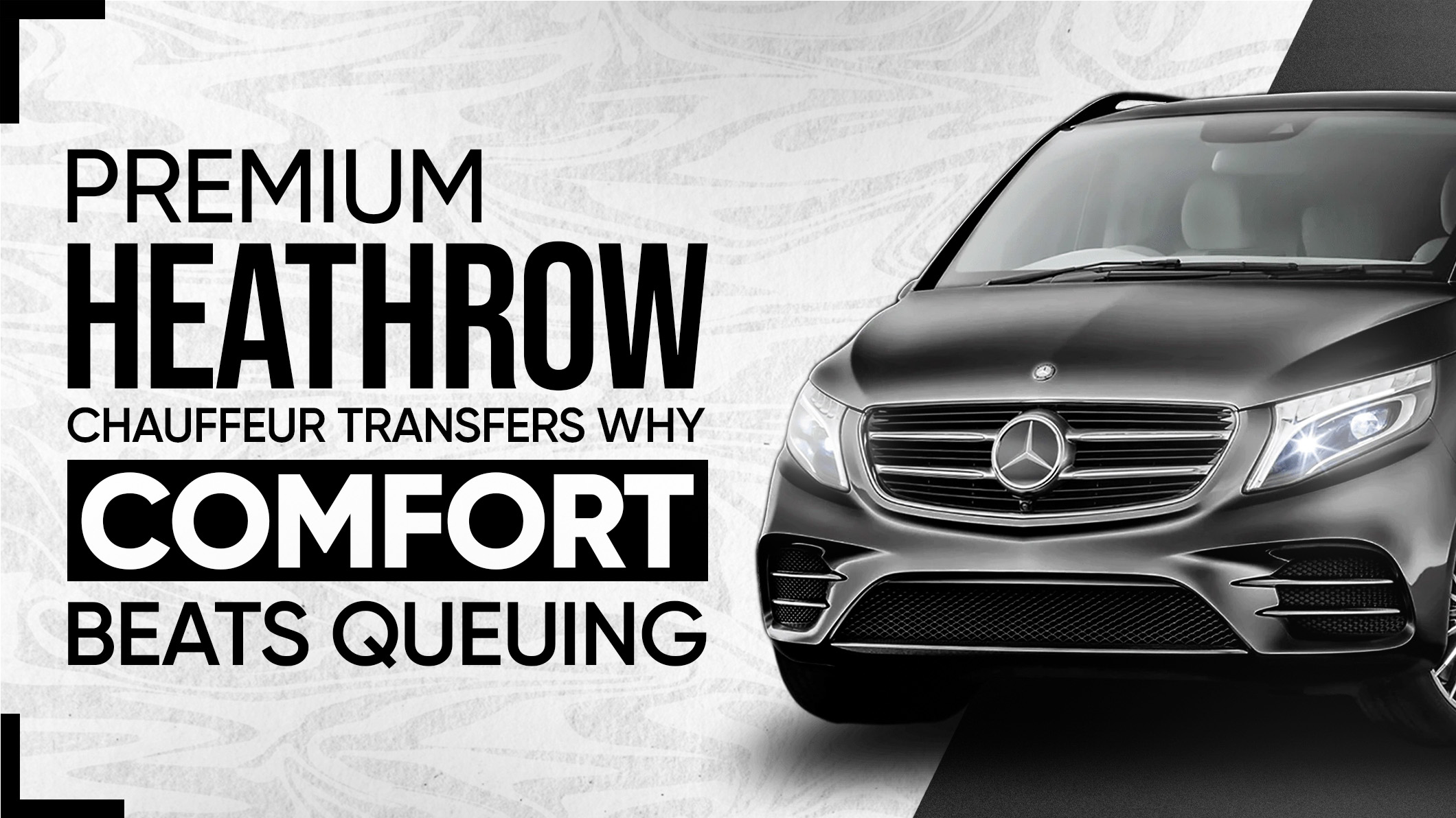 Premium Heathrow Chauffeur Transfers Why Comfort Beats Queuing (1)